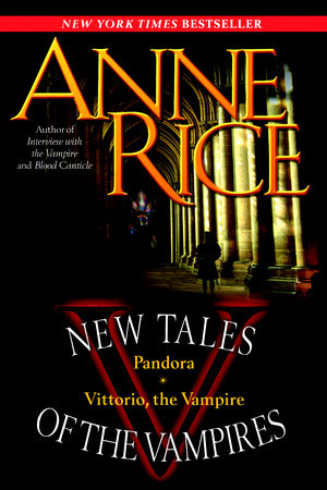 New Tales of the Vampires Paperback by Anne Rice