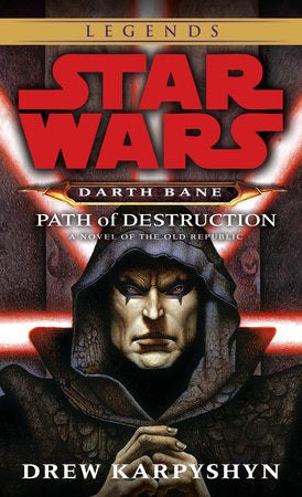 Path of Destruction: Star Wars Legends (Darth Bane) Paperback by Drew Karpyshyn