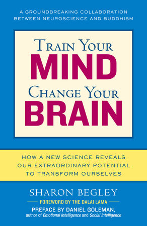 Train Your Mind, Change Your Brain Paperback by Sharon Begley