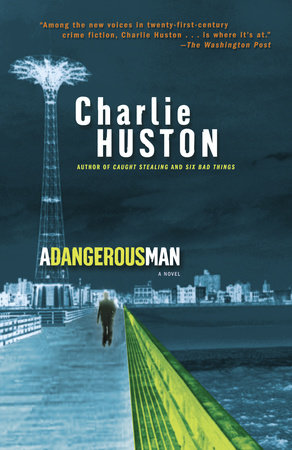 A Dangerous Man Paperback by Charles Huston