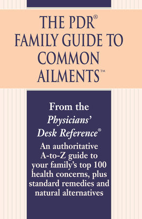 The PDR Family Guide to Common Ailments Paperback by Physicians' Desk Reference
