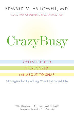 CrazyBusy Paperback by Edward M. Hallowell, M.D.