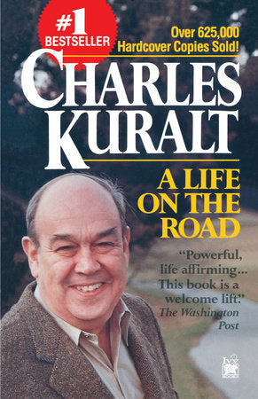 A Life on the Road Paperback by Charles Kuralt