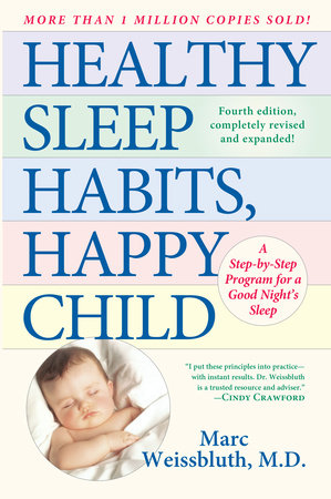 Healthy Sleep Habits, Happy Child Hardcover by Marc Weissbluth, M.D.