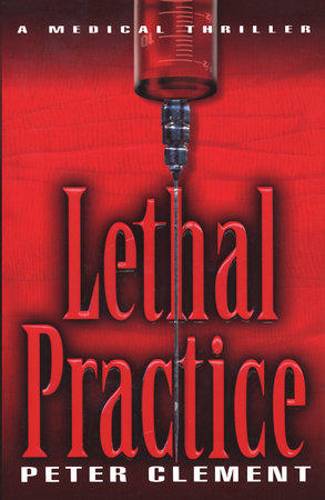 Lethal Practice Paperback by Peter Clement