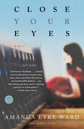 Close Your Eyes Paperback by Amanda Eyre Ward