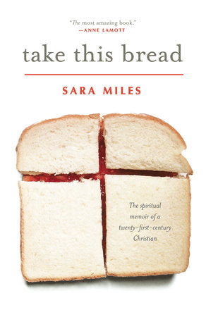 Take This Bread Paperback by Sara Miles