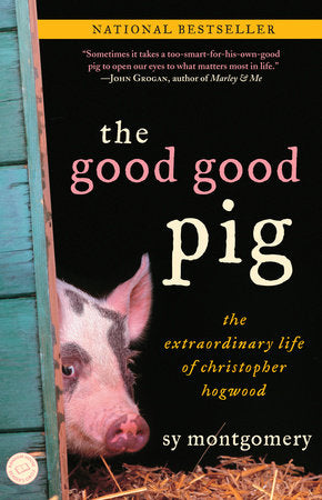 The Good Good Pig Paperback by Sy Montgomery