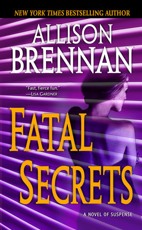 Fatal Secrets Paperback by Allison Brennan