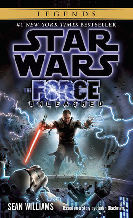 The Force Unleashed: Star Wars Legends Paperback by Sean Williams