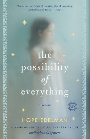 The Possibility of Everything Paperback by Hope Edelman