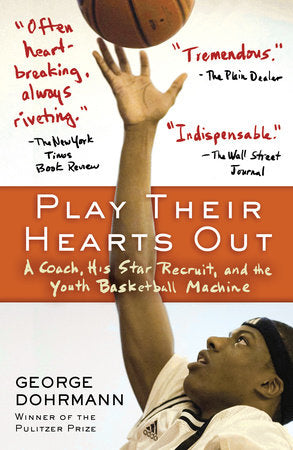 Play Their Hearts Out Paperback by George Dohrmann