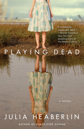Playing Dead Paperback by Julia Heaberlin