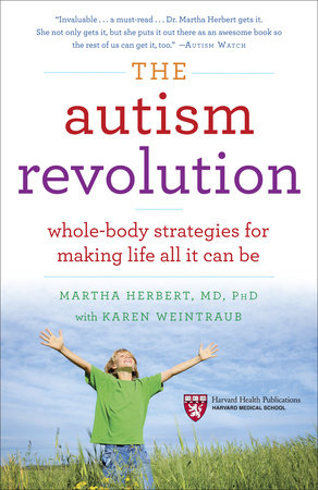The Autism Revolution Paperback by Martha Herbert, MD, PhD, with Karen Weintraub