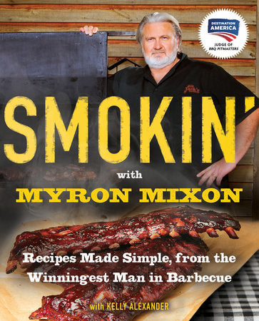 Smokin' with Myron Mixon Paperback by Myron Mixon