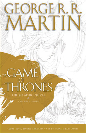 A Game of Thrones: The Graphic Novel: Volume Four Hardcover by George R. R. Martin