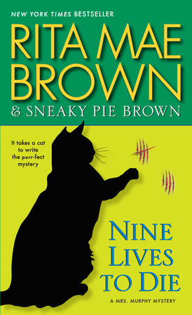 Nine Lives to Die Paperback by Rita Mae Brown & Sneaky Pie Brown