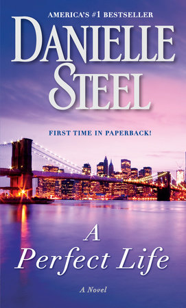 A Perfect Life Paperback by Danielle Steel