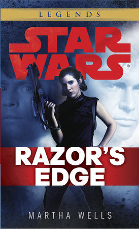 Razor's Edge: Star Wars Legends Paperback by Martha Wells