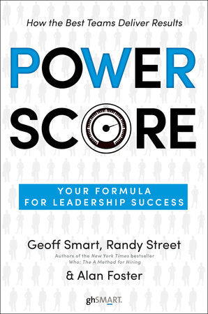Power Score Hardcover by Geoff Smart, Randy Street, & Alan Foster