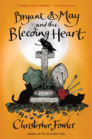 Bryant & May and the Bleeding Heart Hardcover by Christopher Fowler