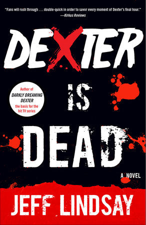 Dexter Is Dead Paperback by Jeff Lindsay