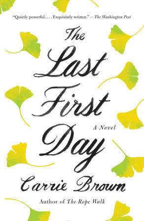 The Last First Day Paperback by Carrie Brown