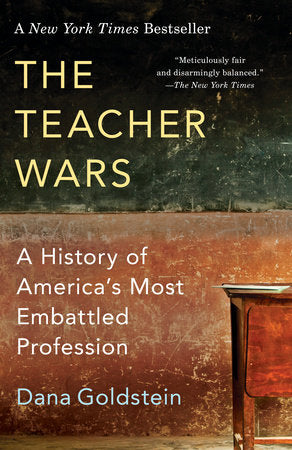 The Teacher Wars Paperback by Dana Goldstein