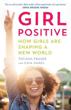 Girl Positive Paperback by Tatiana Fraser and Caia Hagel