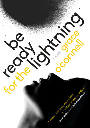 Be Ready for the Lightning Paperback by Grace O'Connell
