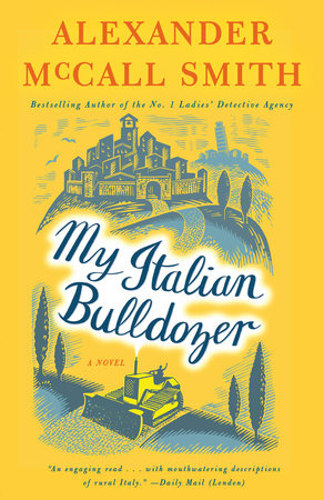 My Italian Bulldozer Paperback by Alexander McCall Smith