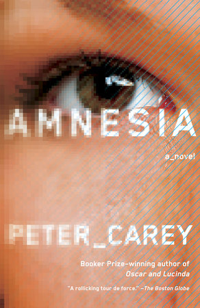 Amnesia Paperback by Peter Carey