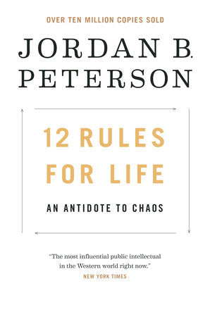 12 Rules for Life HC by Jordan B. Peterson Foreword by Norman Doige, M.D.; Illustrated by Ethan Van Sciver