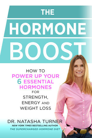 The Hormone Boost Hardcover by Dr. Natasha Turner, N.D.