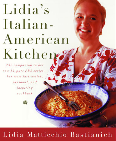 Lidia's Italian-American Kitchen Hardcover by Lidia Matticchio Bastianich