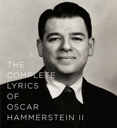 The Complete Lyrics of Oscar Hammerstein II Hardcover by Oscar Hammerstein II; Edited by Amy Asch