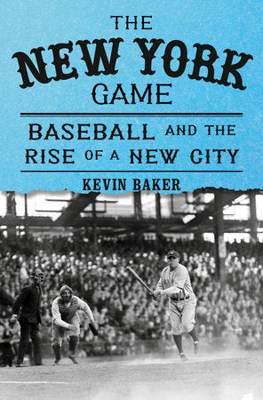 The New York Game Hardcover by Kevin Baker
