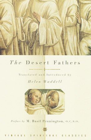The Desert Fathers Paperback by Translated and Introduced by Helen Waddell