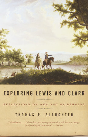 Exploring Lewis and Clark Paperback by Thomas P. Slaughter