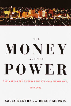 The Money and the Power Paperback by Sally Denton & Roger Morris