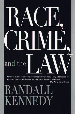 Race, Crime, and the Law Paperback by Randall Kennedy