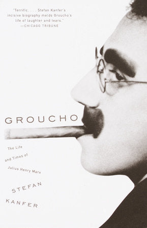 Groucho Paperback by Stefan Kanfer