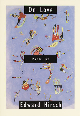On Love Paperback by Edward Hirsch