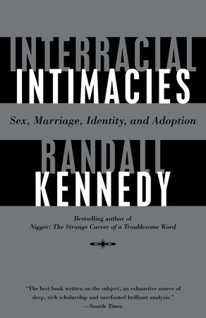 Interracial Intimacies Paperback by Randall Kennedy
