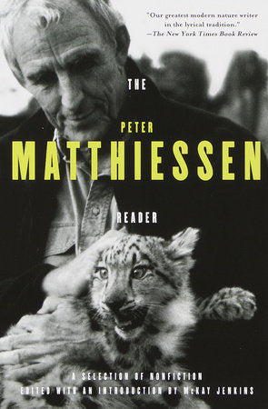 The Peter Matthiessen Reader Paperback by Peter Matthiessen Edited and With an Introduction by McKay Jenkins