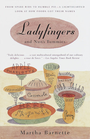 Ladyfingers and Nun's Tummies Paperback by Martha Barnette