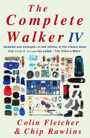 The Complete Walker IV Paperback by Colin Fletcher and Chip Rawlins