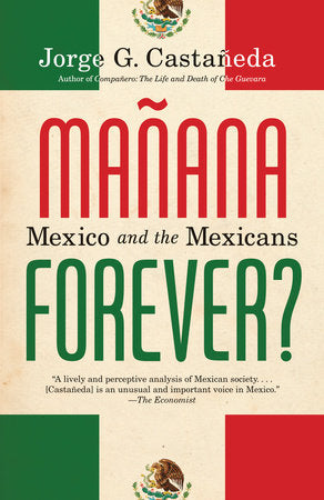 Manana Forever? Paperback by Jorge G. Castaneda