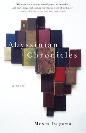 Abyssinian Chronicles Paperback by Moses Isegawa