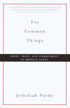 For Common Things Paperback by Jedediah Purdy